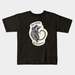 Eat Trash Be Dramatic Kids T-Shirt